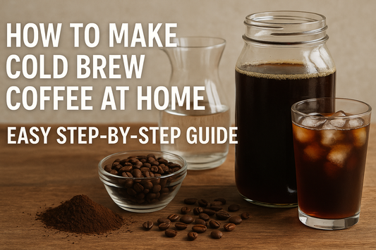 How to Make Cold Brew Coffee at Home: Easy Step-by-Step Guide