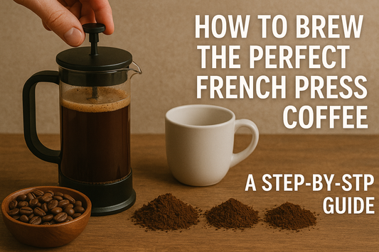 How to Brew the Perfect French Press Coffee